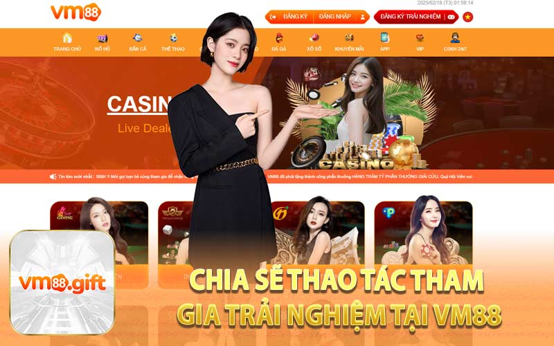 Chia Sẽ Thao Tác Tham Gia Trải Nghiệm Tại VM88